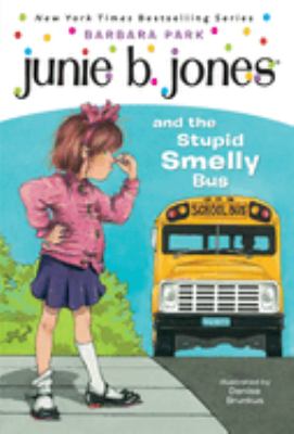 Junie B. Jones and the stupid smelly bus