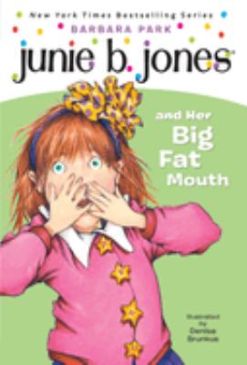 Junie B. Jones and her big fat mouth