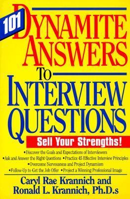 101 dynamite answers to interview questions : sell your strengths!