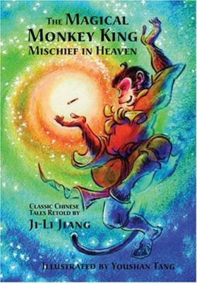 The magical Monkey King : mischief in heaven : classic Chinese tales