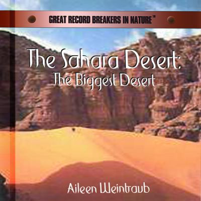 The Sahara desert : the biggest desert