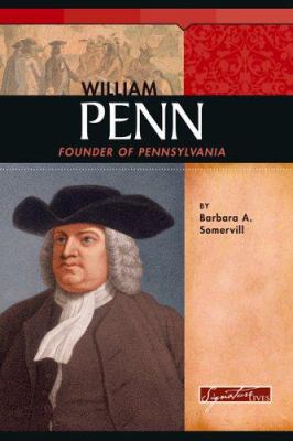 William Penn : founder of Pennsylvania