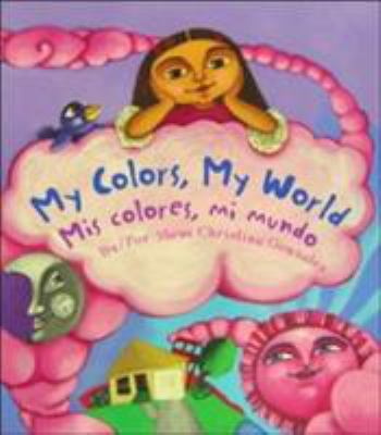 My colors, my world = Mis colores, mi mundo