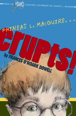 Phineas L. Macguire-- erupts! : the first experiment