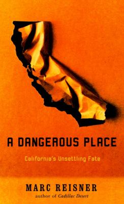 A dangerous place : California's unsettling fate