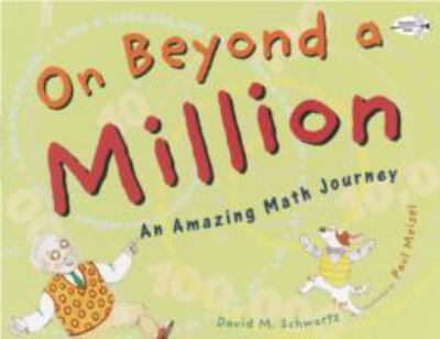 On beyond a million : an amazing math journey