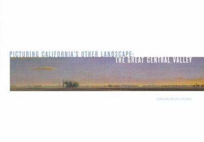 Picturing California's other landscape : the great Central Valley