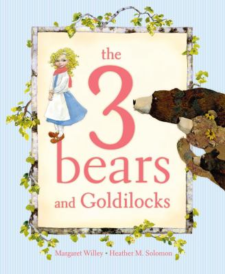 The 3 bears and Goldilocks