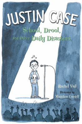 Justin Case : school, drool, and other daily disasters