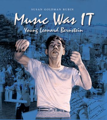 Music was it : young Leonard Bernstein