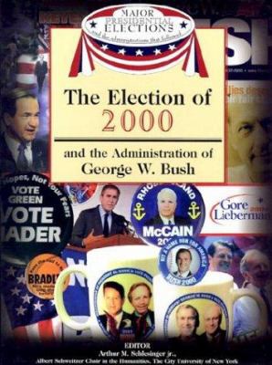The election of 2000 and the administration of George W. Bush
