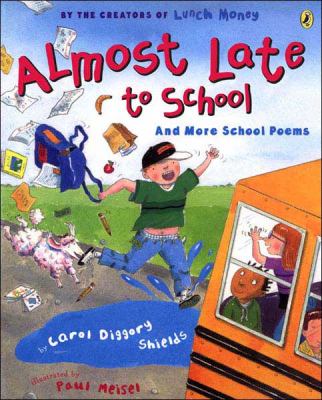 Almost late to school : and more school poems