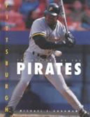 The history of the Pittsburgh Pirates