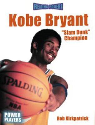 Kobe Bryant : "slam dunk" champion