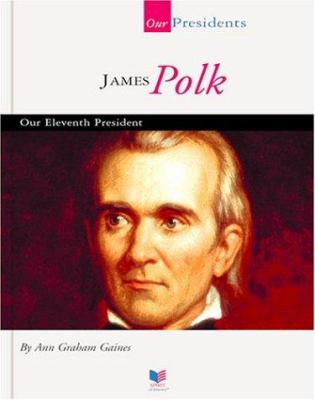 James Polk : our eleventh president