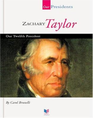 Zachary Taylor : our twelfth president