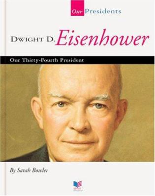 Dwight D. Eisenhower : our thirty-fourth president