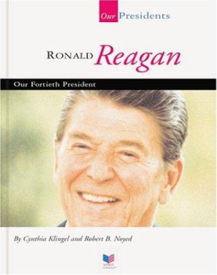 Ronald Reagan : our fortieth president