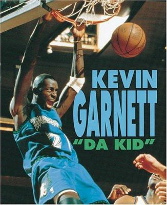 Kevin Garnett : "Da Kid"