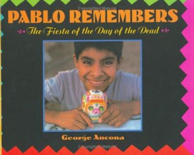 Pablo remembers : the fiesta of the Day of the Dead