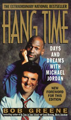 Hang time : days and dreams with Michael Jordan