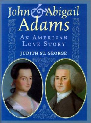 John & Abigail Adams : an American love story