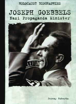 Joseph Goebbels : Nazi propagand minister