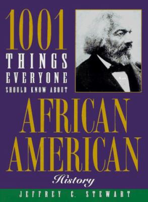 1001 things everyone should know about African-American history