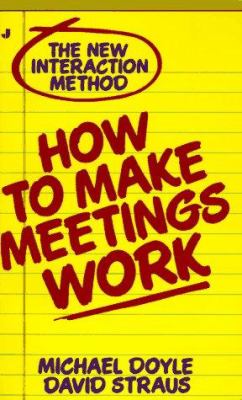 How to make meetings work : the new interaction method