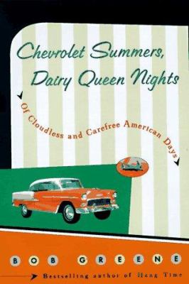 Chevrolet summers, Dairy Queen nights