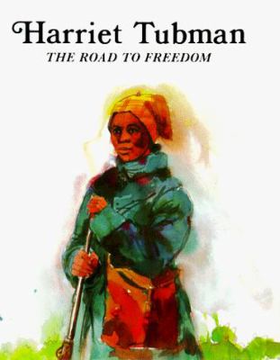 Harriet Tubman : road to freedom