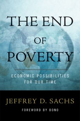 The end of poverty : economic possibilities for our time