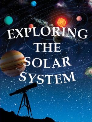 Exploring the solar system [electronic resource]