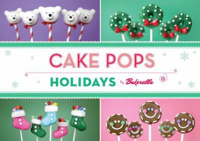 Cake pops : holidays by Bakerella