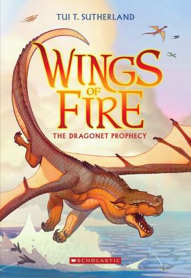 Wings of fire 1 : The dragonet prophecy