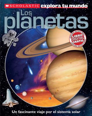 Los planetas : [un fascinante viaje por el sistema solar]