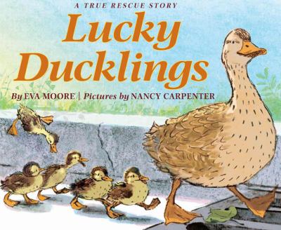 Lucky Ducklings : a true rescue story