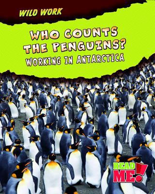 Who counts the penguins? : working in Antarctica