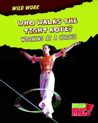 Who walks the tightrope? : working at a circus