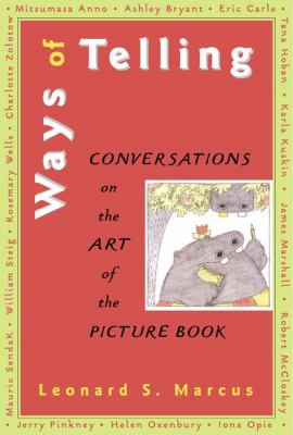 Ways of telling : conversations on the art of the picture book