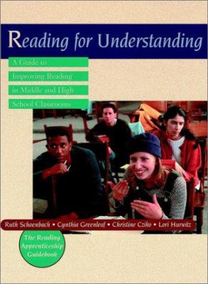 Reading for understanding : a guide to improving reading in middle and high school classrooms