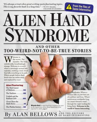 Alien hand syndrome and other too-weird-not-to-be-true stories