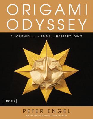 Origami odyssey : a journey to the edge of paperfolding