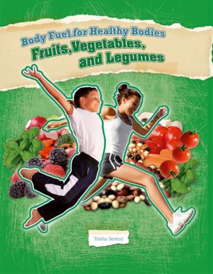 Fruits, vegetables, and legumes