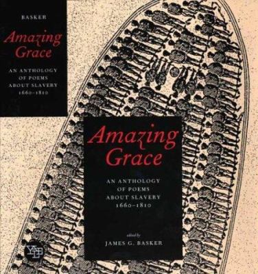 Amazing grace : an anthology of poems about slavery, 1660-1810