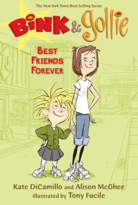 Bink & Gollie : Best Friends Forever. Best friends forever /
