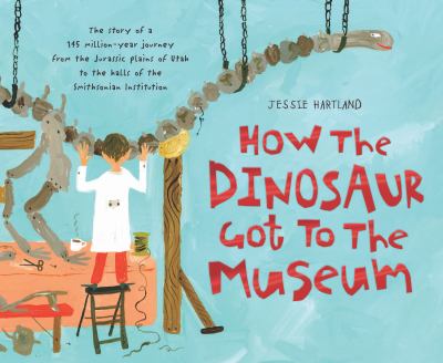 How the dinosaur got to the museum