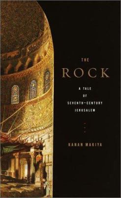 The rock : a tale of seventh-century Jerusalem