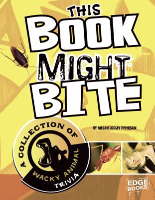 This book might bite : a collection of wacky animal trivia