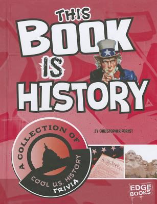 This book is history : a collection of cool U.S. history trivia